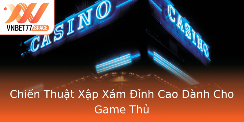 Chiến Thuật Xập Xám Đỉnh Cao Dành Cho Game Thủ