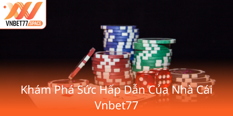 Kham Pha Suc Hap Dan Cua Nha Cai Vnbet770