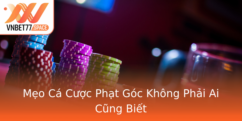 Mẹo Cá Cược Phạt Góc Không Phải Ai Cũng Biết