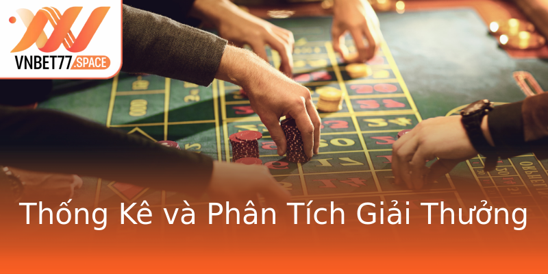 Thống Kê và Phân Tích Giải Thưởng